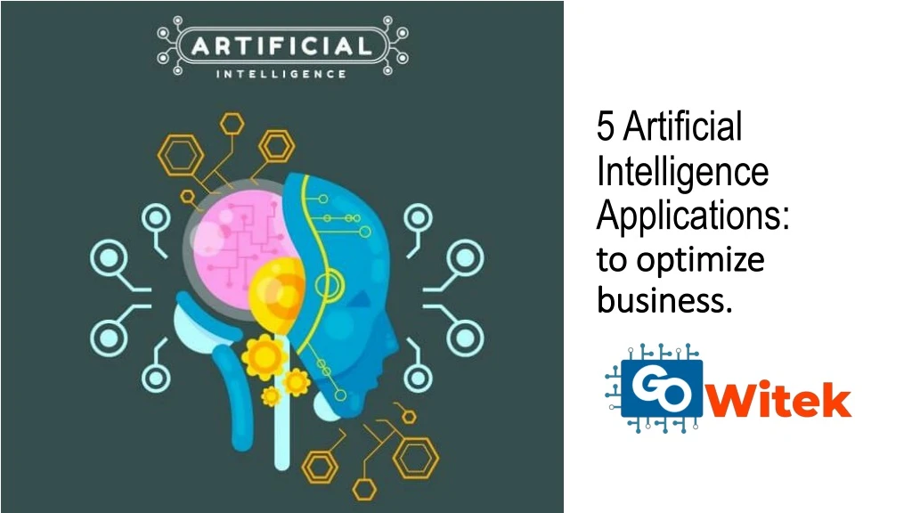 5 artificial intelligence applications to optimize business