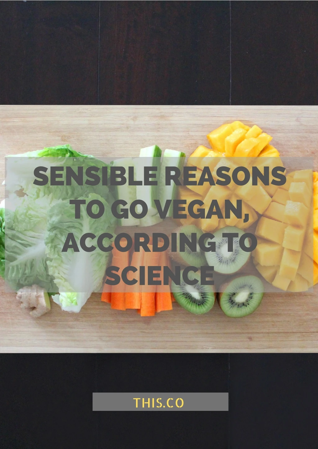 sensible reasons to go vegan according to science