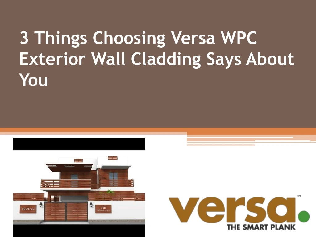 3 things choosing versa wpc exterior wall cladding says about you
