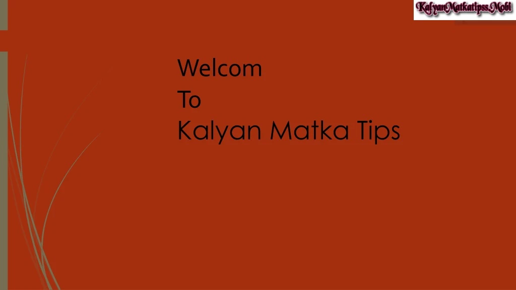 welcom to kalyan matka tips