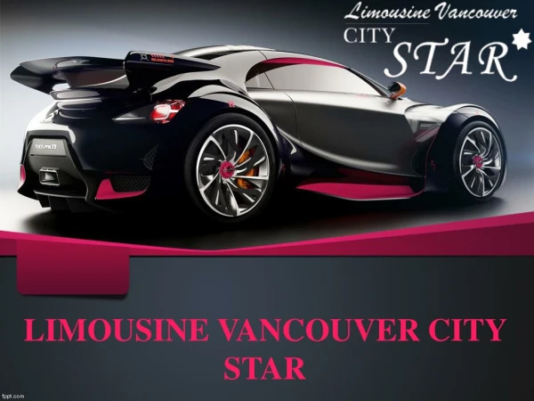 Nightclub Limo Vancouver - Limousine Vancouver City Star