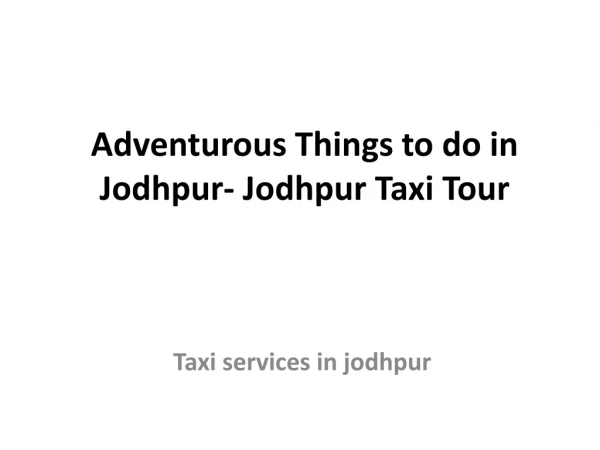 Adventurous Things to do in Jodhpur- Jodhpur Taxi Tour