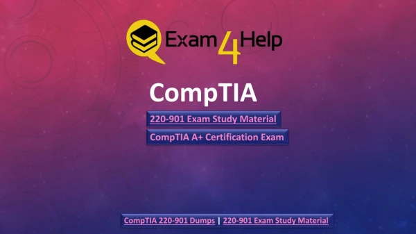 Latest CompTIA 220-901 Exam Dumps - Exam4Help.com
