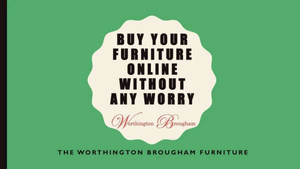 Buy Your Furniture Online Without Any Worry