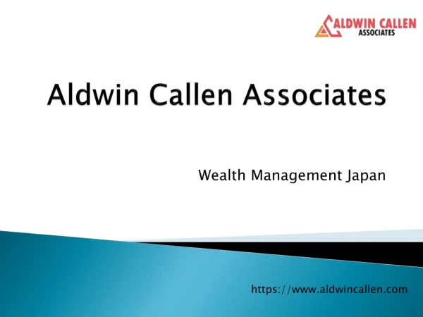 Aldwin Callen Associates Japan | Wealth Management Japan