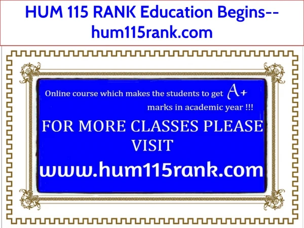 HUM 115 RANK Education Begins--hum115rank.com