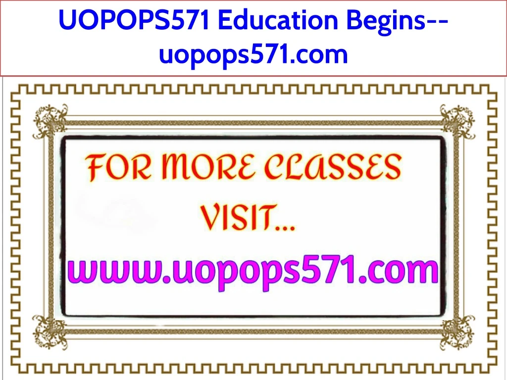 uopops571 education begins uopops571 com