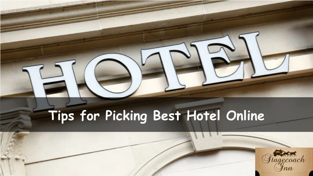 tips for picking best hotel online