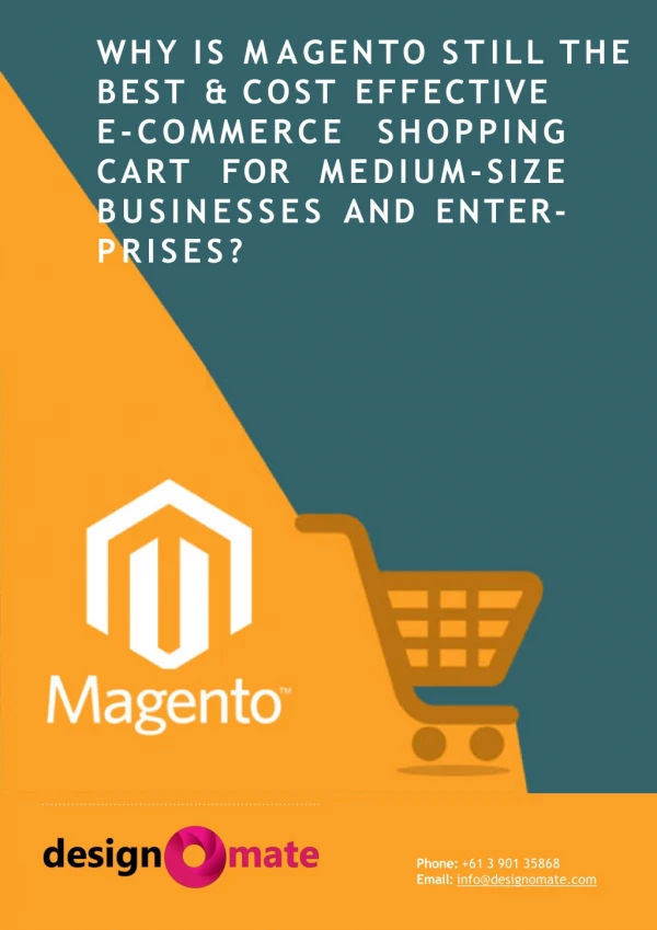 WHY IS MAGENTO STILL THE BEST & COST EFFECTIVE E-COMMERCE SHOPPING CART FOR MEDIUM-SIZE BUSINESSES AND ENTERPRISES?