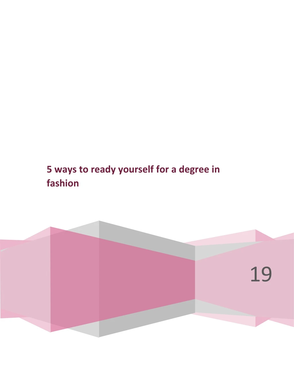 5 ways to ready yourself for a degree in fashion