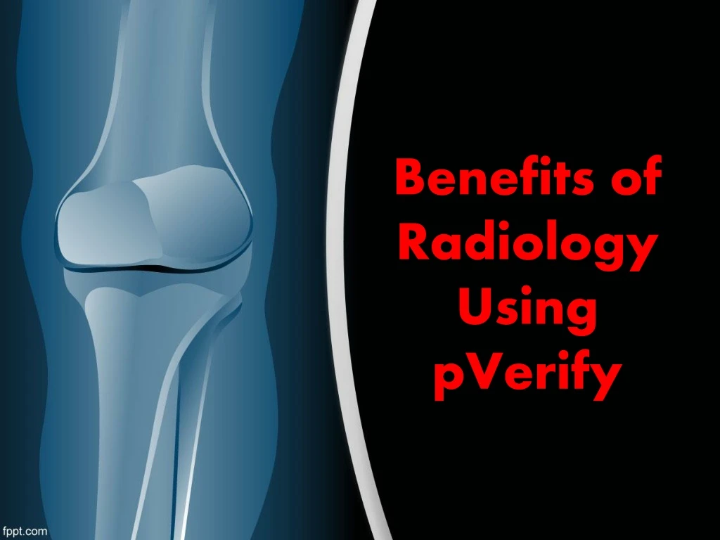 benefits of radiology using pverify