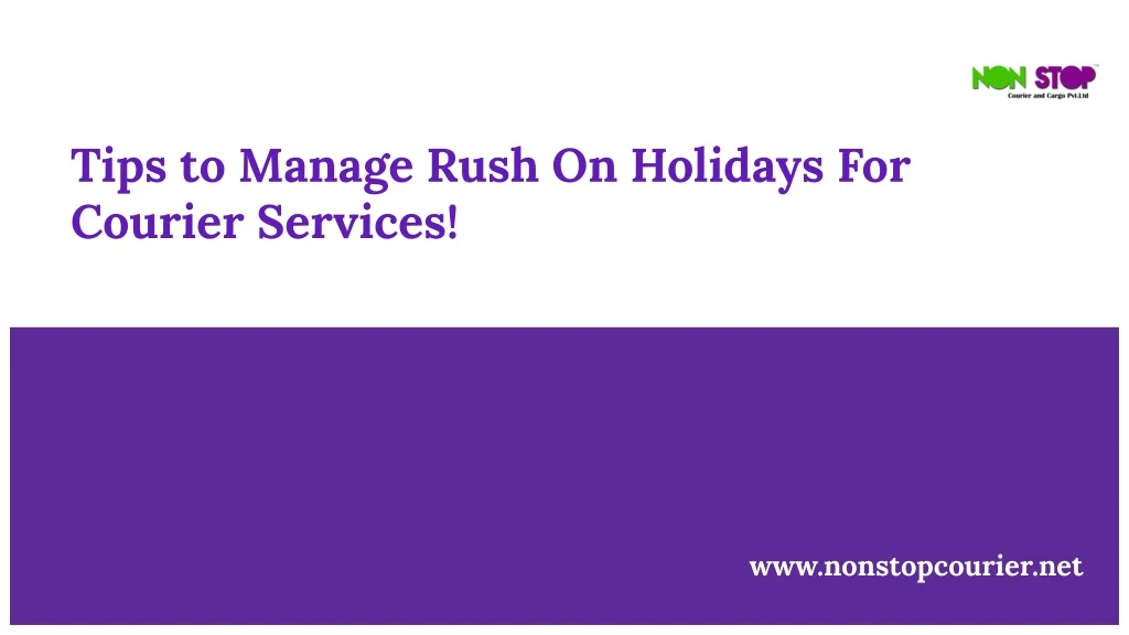 tips to manage rush on holidays for courier