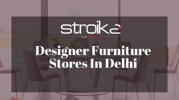 Designer Furniture Stores In Delhi