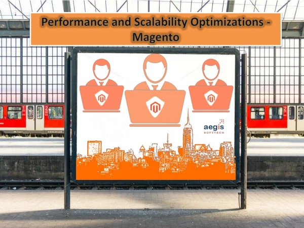 8 steps to use for Magento site performance & scalability optimization