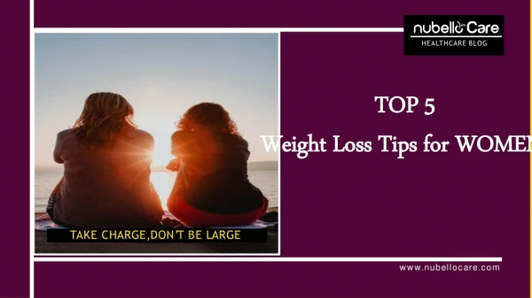 5 Weight Loss Tips for Women: Tips that will help you get slim body