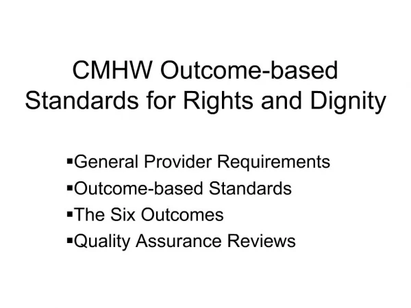 CMHW Outcome-based Standards for Rights and Dignity