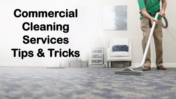Tips & Tricks of Commercial Cleaning Services