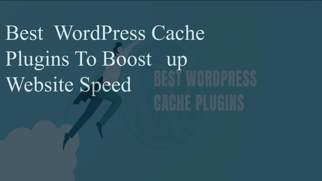 best wordpress cache plugins to boost up website