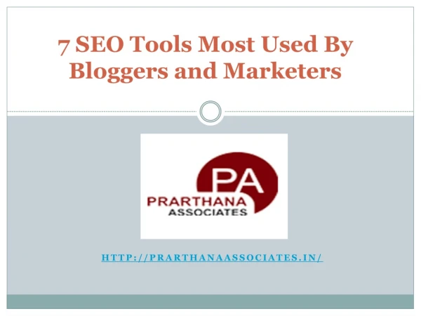 7 SEO Tools Most Used By Bloggers and Marketers
