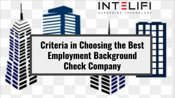 Criteria in Choosing the Best Employment Background Check Company