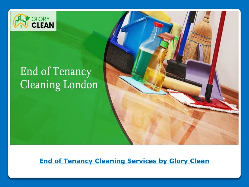 end of tenancy cleaning services by glory clean