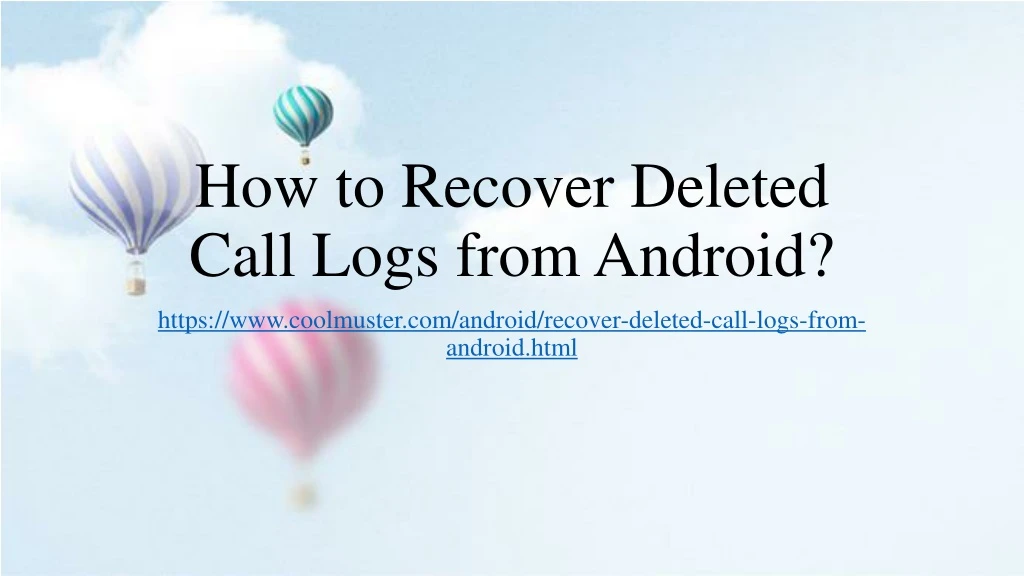 how to recover deleted call logs from android
