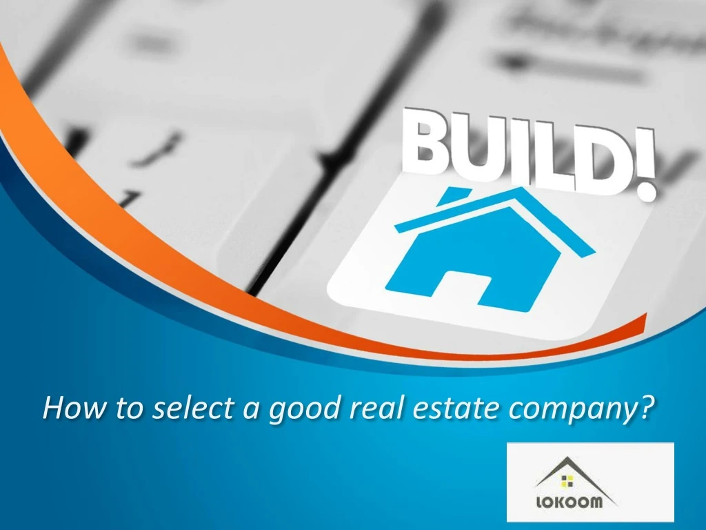 how to select a good real estate company