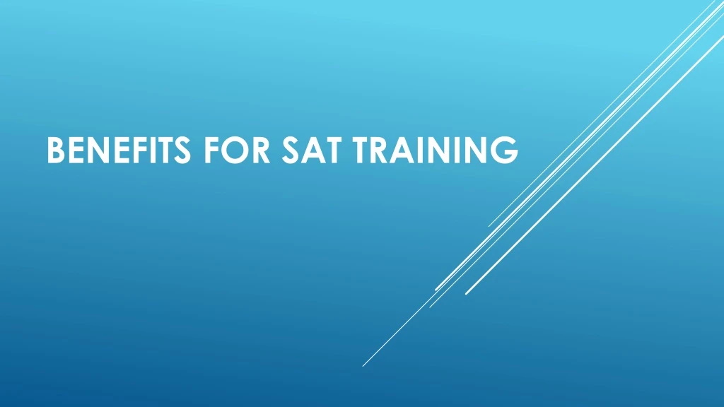 benefits for sat training