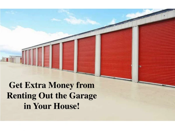 Get Extra Money from Renting Out the Garage in Your House!