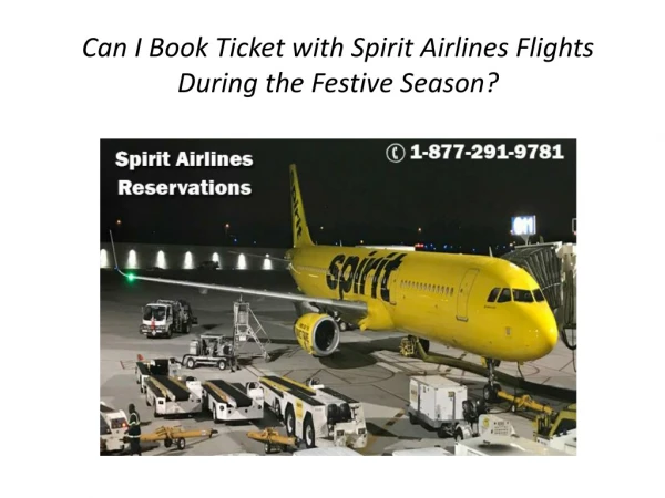 Can I Book Ticket with Spirit Airlines Flights During the Festive Season?