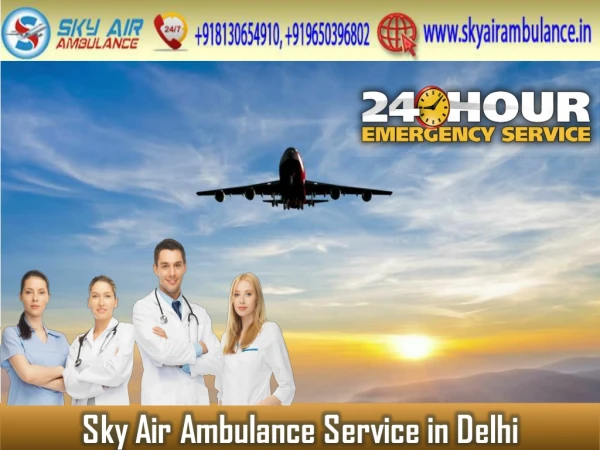 Select Sky Air Ambulance in Delhi with Specialized MD Doctor