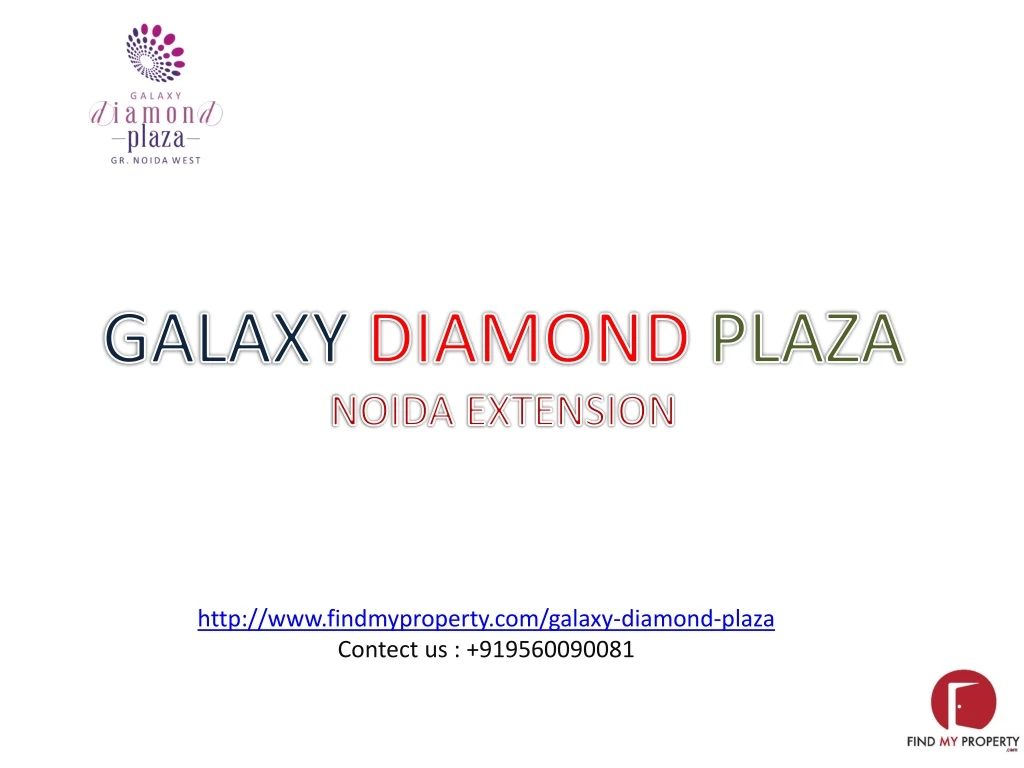 http www findmyproperty com galaxy diamond plaza