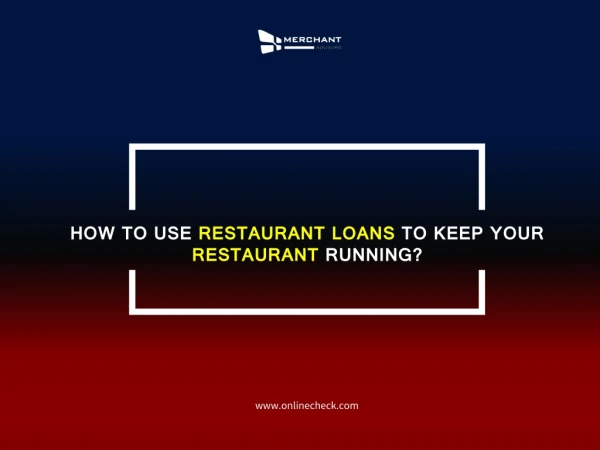 How to Use Restaurant Loans to Keep Your Restaurant Running?