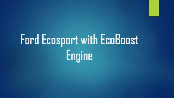 Ecosport with Ecoboost Engine