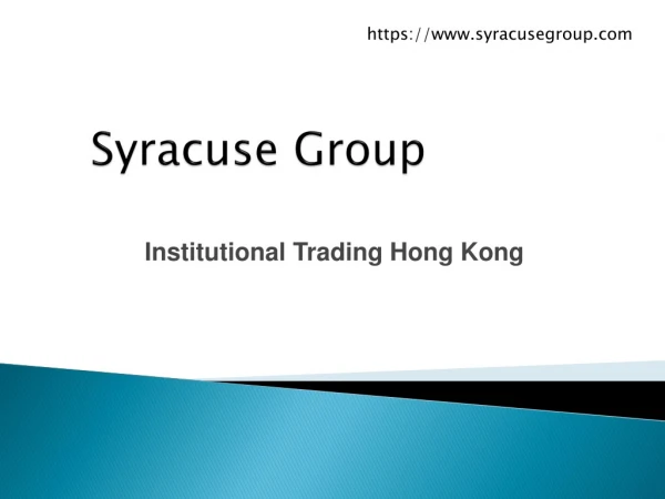 Syracuse Group Hong Kong | Institutional Trading Hong Kong
