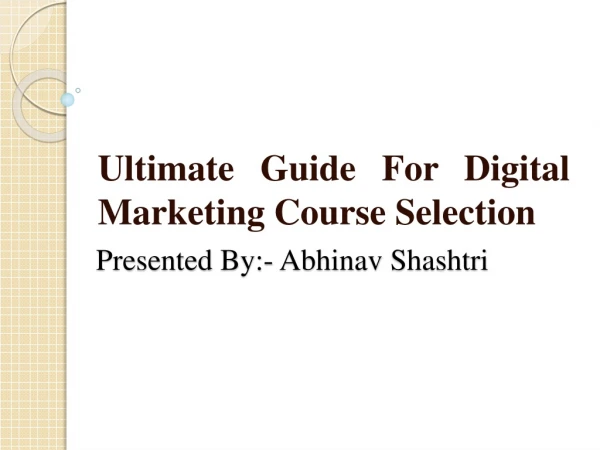 Ultimate Guide For Digital Marketing Course Selection
