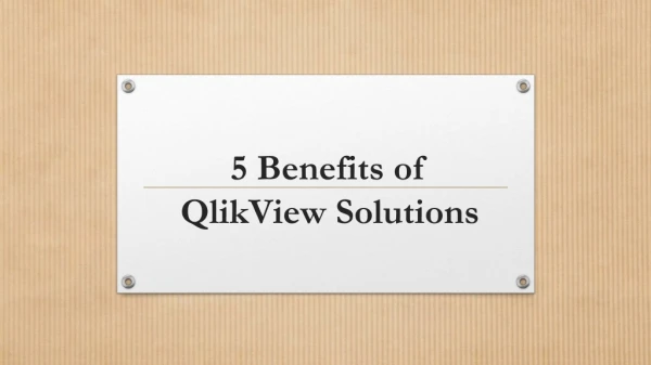 5 Benefits of QlikView Solutions