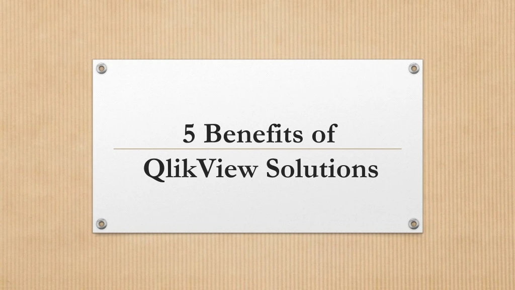 5 benefits of qlikview solutions