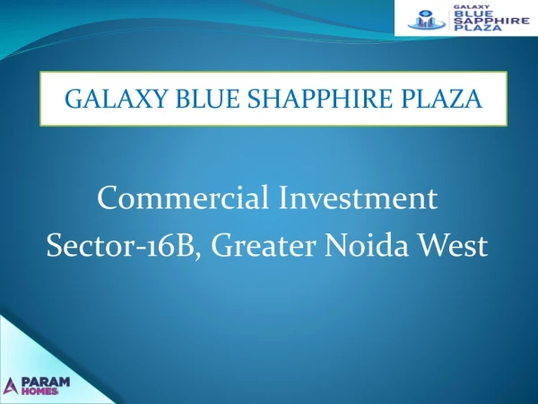Galaxy Blue Sapphire Plaza @8010272272