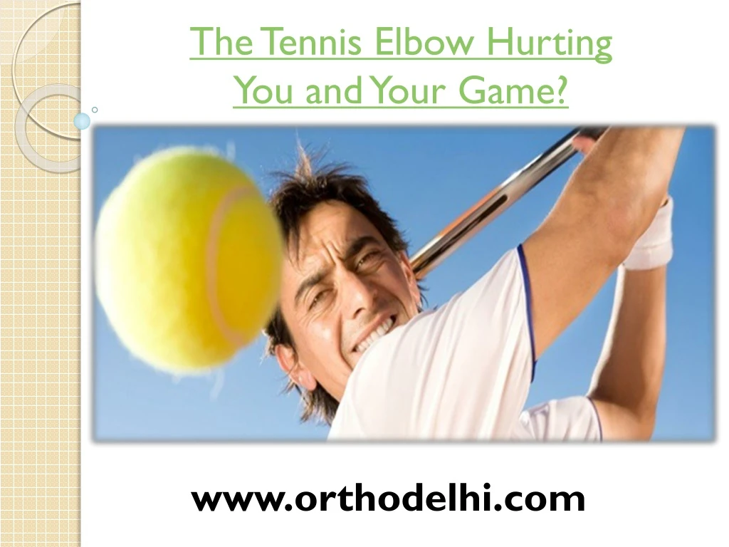the tennis elbow hurting you and your game
