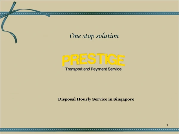 Disposal Hourly Service in Singapore - Prestige Transport