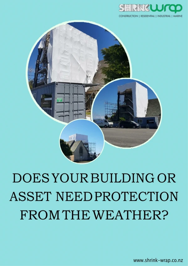DOES YOUR BUILDING OR ASSET NEED PROTECTION FROM THE WEATHER?