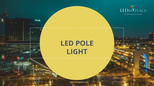 A Quick Guide to LED Pole light