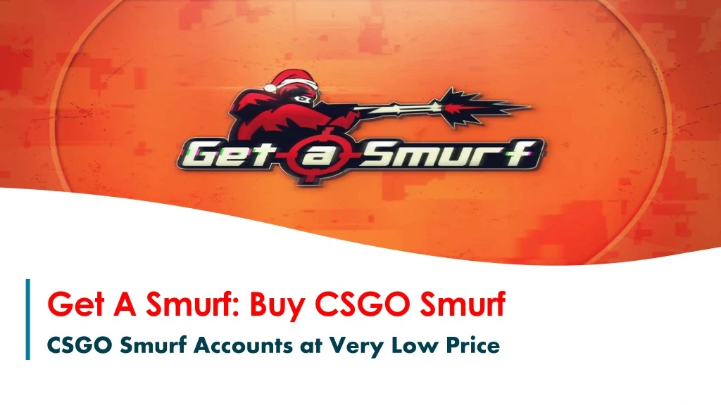 get a smurf buy csgo smurf