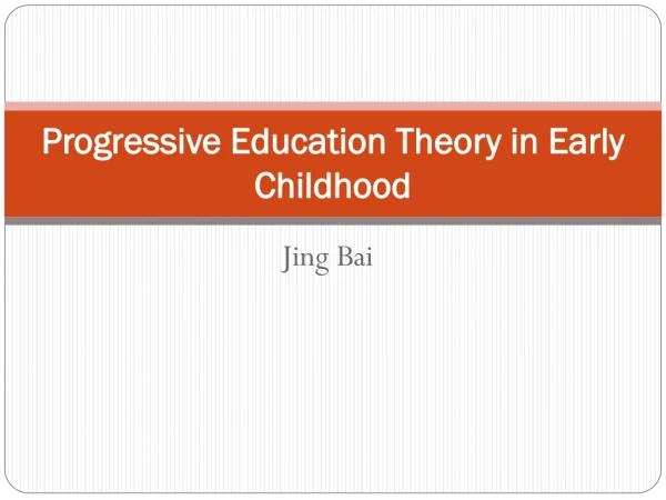 Progressive Education Theory in Early Childhood