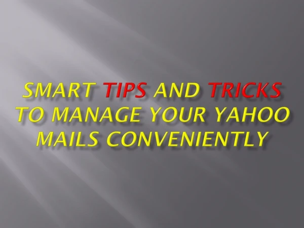 Smart Tips And Tricks To Manage Your Yahoo Mails Conveniently