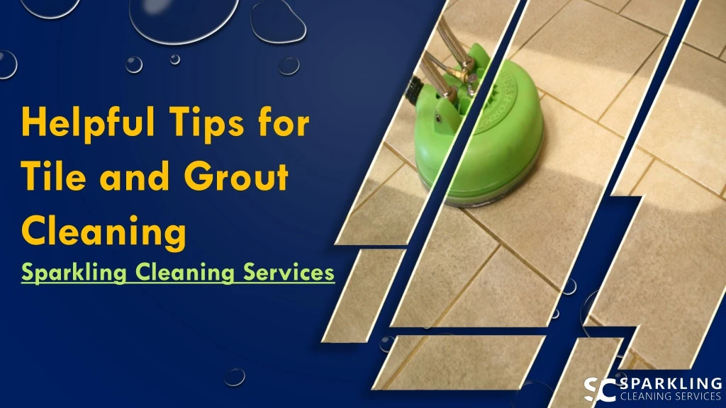 helpful tips for tile and grout cleaning
