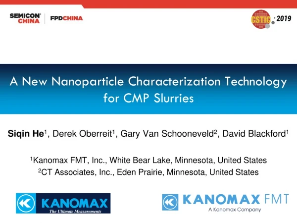 A New Nanoparticle Characterization Technology for CMP Slurries - SEMICON China 2019 - Kanomax FMT