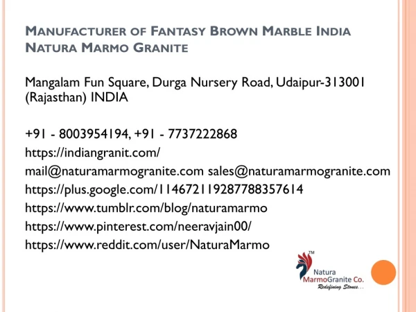 Manufacturer of Fantasy Brown Marble India Natura Marmo Granite