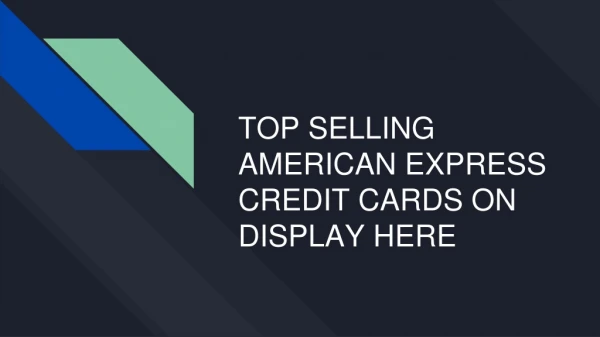 Top Selling American Express Credit Cards On Display Here